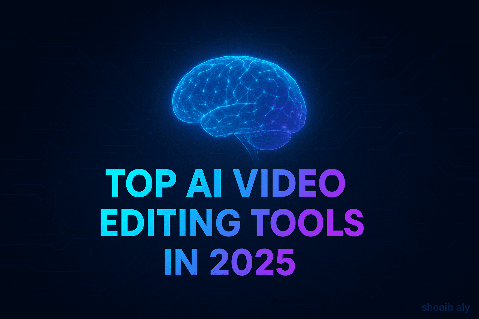 Top AI Video Editing Tools in 2025